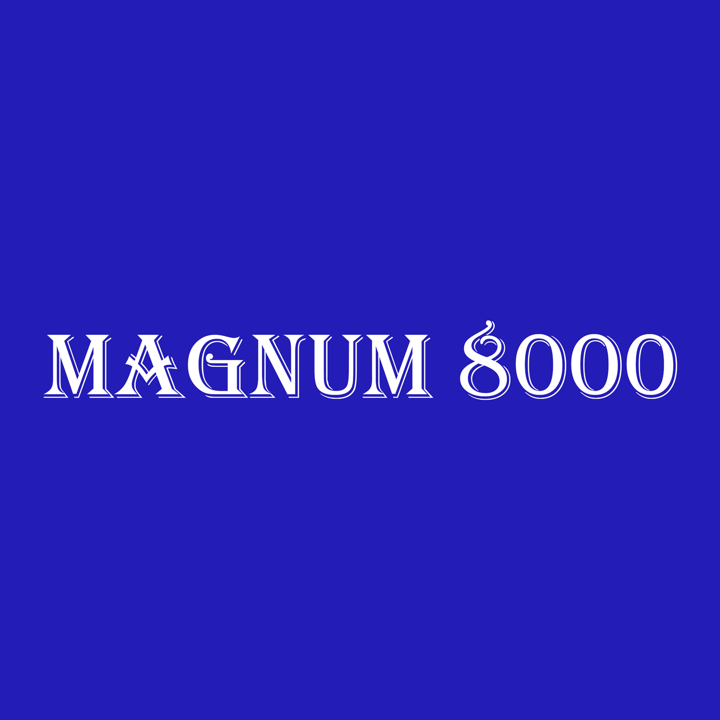 MAGNUM 8000